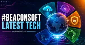 #Beaconsoft Latest Tech